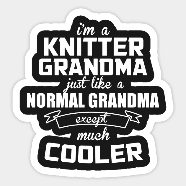 I’m A Kintter Grandma Just Like A Normal Grandma Except Much Cooller – Sticker by xaviertodd